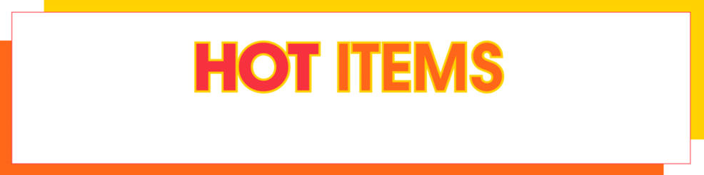 Hot Items