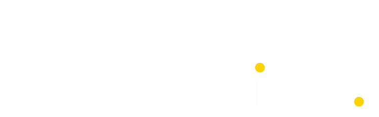 5 FlexPay on everything!*