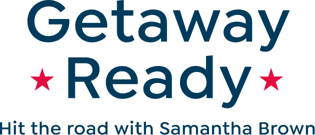 Getaway Ready. Hit the road with Samantha Brown