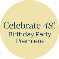 Celebrate 48! Birthday Party Premiere