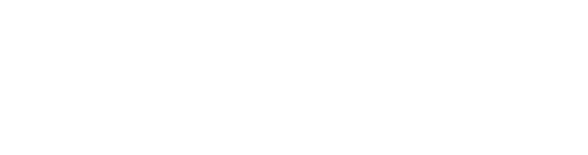 Fall For You Weekend Sale*