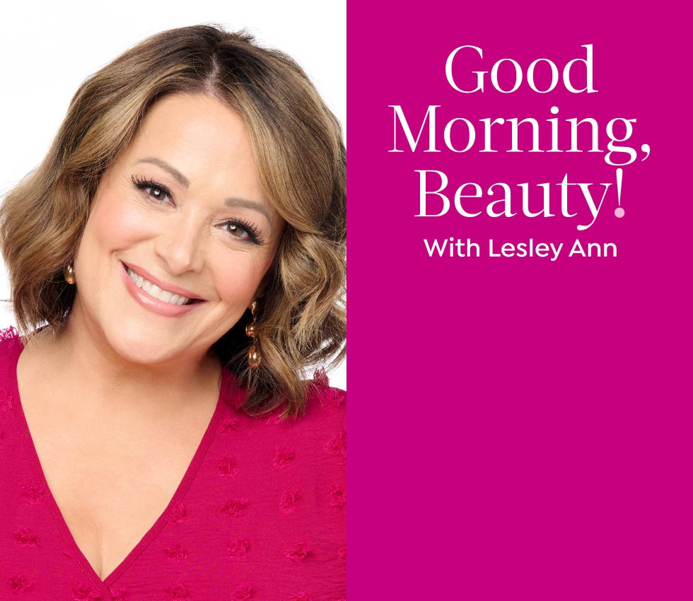 Good Morning, Beauty! with Lesley Ann