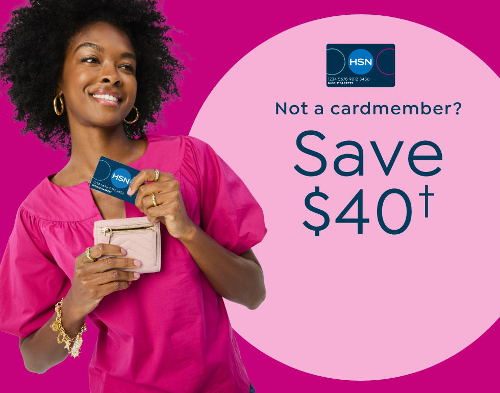 Not a cardmember? Save $40