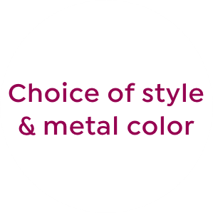 choice of style and metal
