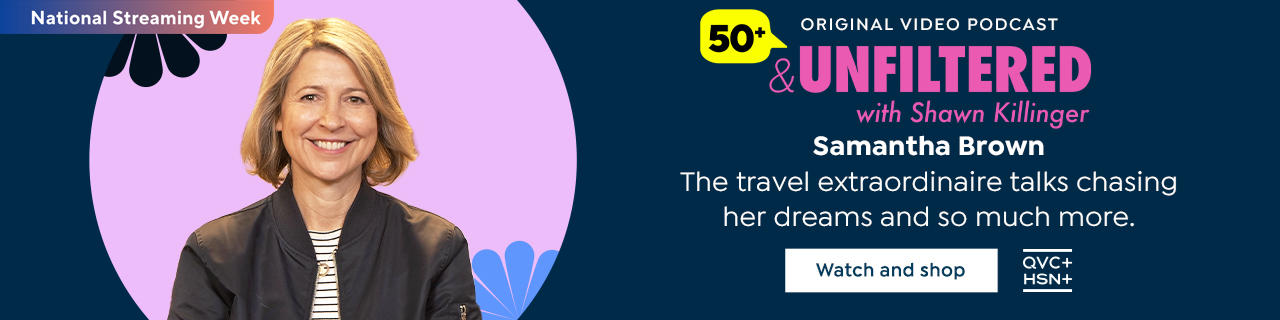 50+ Original Video Podcast & Unfiltered with Shawn Killinger. Shamantha Brown. The travel extraordinaire talks chasing her dreams and so much more. Watch and shop. QVC+ HSN+